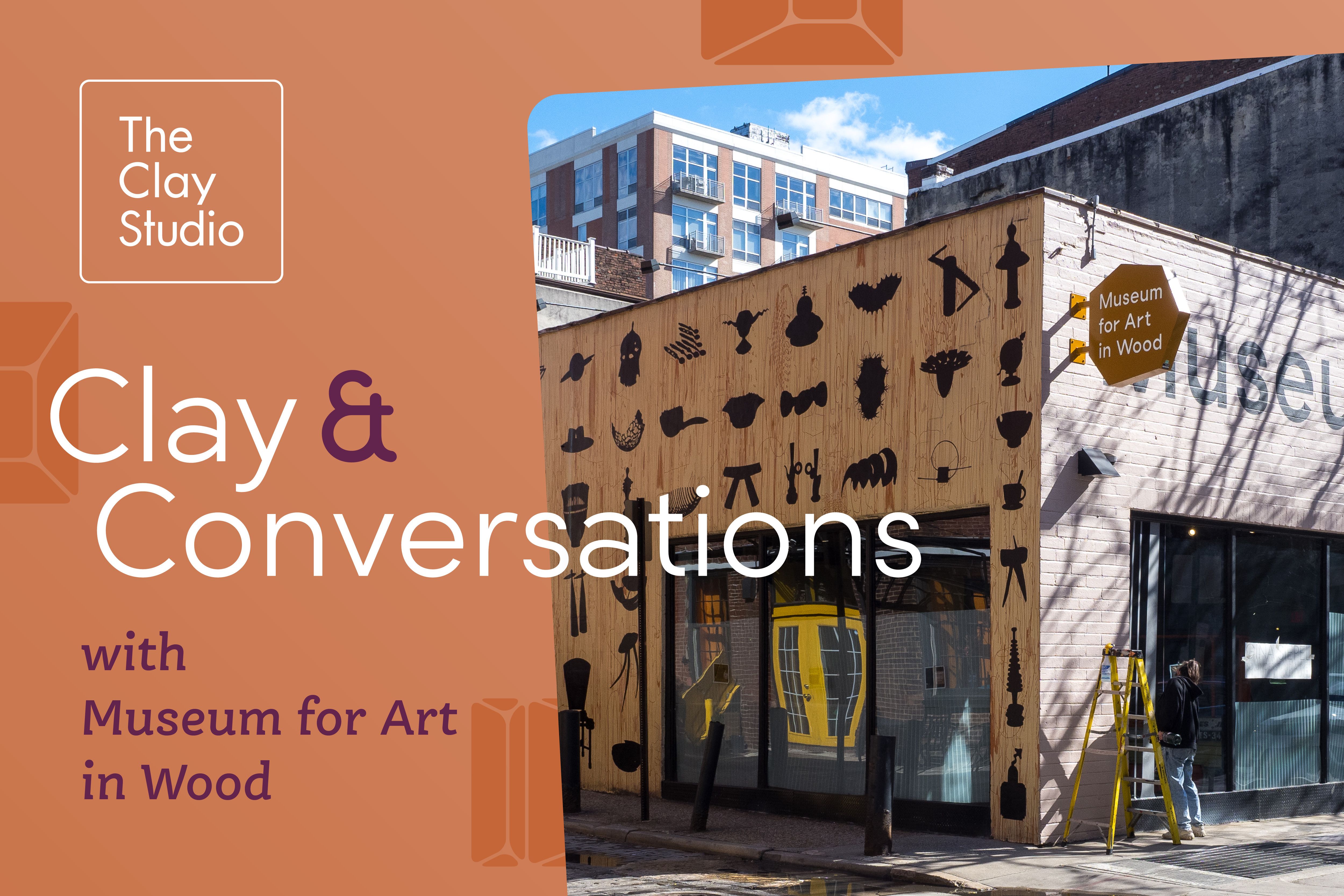 Clay and Conversations with Museum for Art in Wood